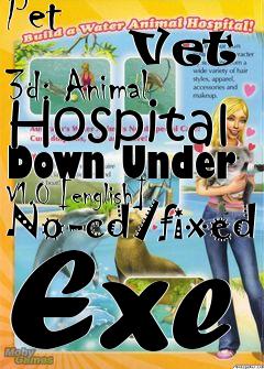 Box art for Pet
            Vet 3d: Animal Hospital Down Under V1.0 [english] No-cd/fixed Exe