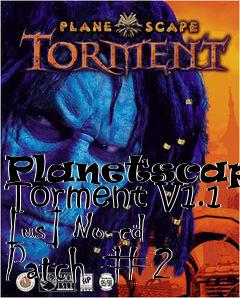 Box art for Planetscape:
Torment V1.1 [us] No-cd Patch #2