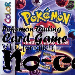 Box art for Pokemon
Trading Card Game V1.0 [english] No-cd