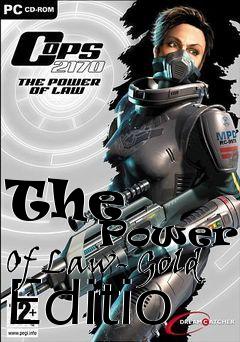 Box art for The
            Power Of Law- Gold Editio