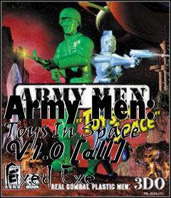 Box art for Army Men: Toys In Space V1.0
[all] Fixed Exe