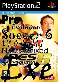 Box art for Pro
            Evolution Soccer 6 V1.0 [all] No-dvd/fixed Exe
