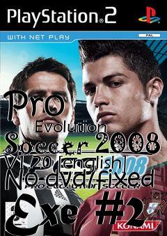Box art for Pro
            Evolution Soccer 2008 V1.20 [english] No-dvd/fixed Exe #2