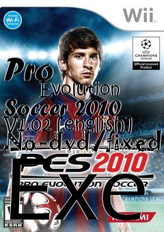 Box art for Pro
            Evolution Soccer 2010 V1.02 [english] No-dvd/fixed Exe