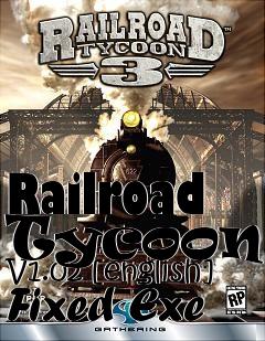 Box art for Railroad Tycoon 3 V1.02 [english]
Fixed Exe