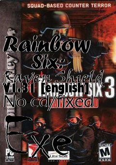 Box art for Rainbow
      Six: Raven Shield V1.31 [english] No-cd/fixed Exe