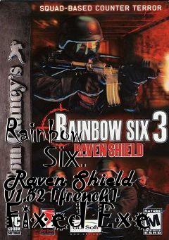 Box art for Rainbow
      Six: Raven Shield V1.52 [french] Fixed Exe
