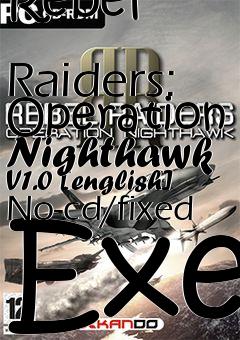 Box art for Rebel
            Raiders: Operation Nighthawk V1.0 [english] No-cd/fixed Exe