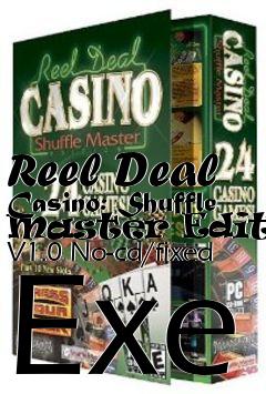 Box art for Reel
Deal Casino: Shuffle Master Edition V1.0 No-cd/fixed Exe