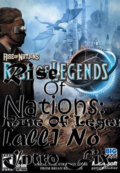 Box art for Rise
            Of Nations: Rise Of Legends [all] No Intro Fix