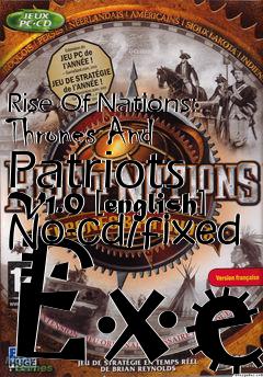 Box art for Rise
Of Nations: Thrones And Patriots V1.0 [english] No-cd/fixed Exe
