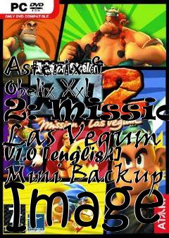 Box art for Asterix
& Obelix Xxl 2: Mission Las Vegum V1.0 [english] Mini Backup Image
