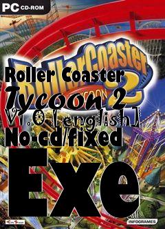 Box art for Roller
Coaster Tycoon 2 V1.0 [english] No-cd/fixed Exe