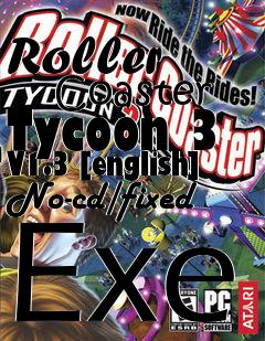 Box art for Roller
      Coaster Tycoon 3 V1.3 [english] No-cd/fixed Exe