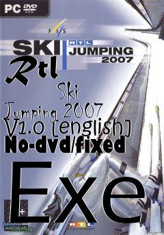 Box art for Rtl
            Ski Jumping 2007 V1.0 [english] No-dvd/fixed Exe