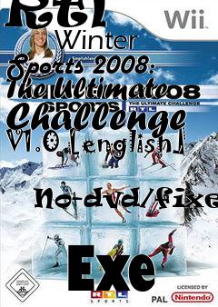 Box art for Rtl
            Winter Sports 2008: The Ultimate Challenge V1.0 [english]
            No-dvd/fixed
            Exe