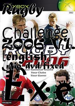 Box art for Rugby
            Challenge 2006 V1.0 [english] No-dvd/fixed Exe