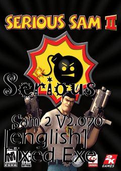 Box art for Serious
            Sam 2 V2.070 [english] Fixed Exe