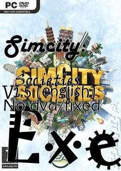 Box art for Simcity:
            Societies V1.5 [english] No-dvd/fixed Exe