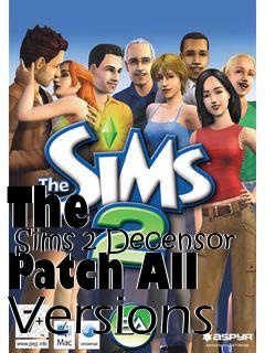 Box art for The
      Sims 2 Decensor Patch All Versions