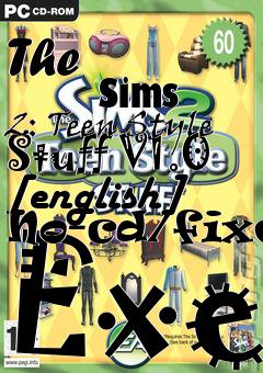 Box art for The
            Sims 2: Teen Style Stuff V1.0 [english] No-cd/fixed Exe