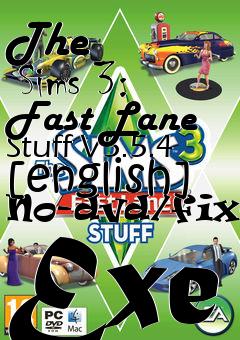 Box art for The
      Sims 3: Fast Lane Stuff V5.5.4 [english] No-dvd/fixed Exe