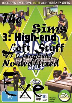 Box art for The
            Sims 3: High-end Loft Stuff V1.0 [english] No-dvd/fixed Exe