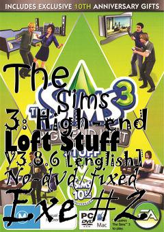 Box art for The
            Sims 3: High-end Loft Stuff V3.8.6 [english] No-dvd/fixed Exe #2