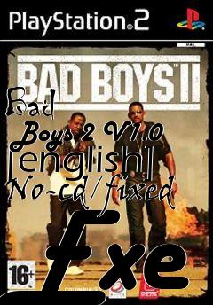 Box art for Bad
      Boys 2 V1.0 [english] No-cd/fixed Exe