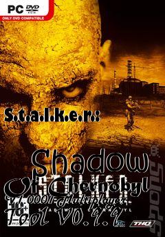Box art for S.t.a.l.k.e.r.:
            Shadow Of Chernobyl V1.0001 Multiplayer Tool V0.9.9