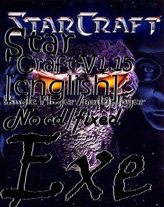 Box art for Star
      Craft V1.15 [english] Single Player/multiplayer No-cd/fixed Exe