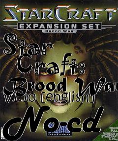 Box art for Star
      Craft:
Brood War V1.10 [english] No-cd