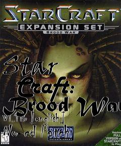 Box art for Star
      Craft:
Brood War V1.11b [english] No-cd Patch