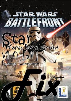 Box art for Star
      Wars: Battlefront V1.0 [all] Foreign Language Fix