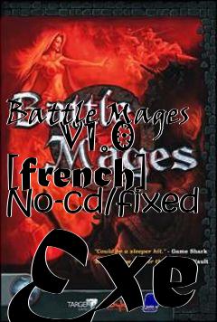 Box art for Battle Mages
      V1.0 [french] No-cd/fixed Exe