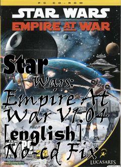 Box art for Star
            Wars: Empire At War V1.04 [english] No-cd Fix