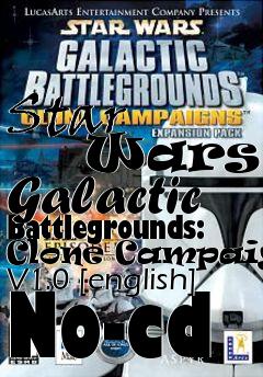 Box art for Star
        Wars: Galactic Battlegrounds: Clone Campaigns V1.0 [english] No-cd