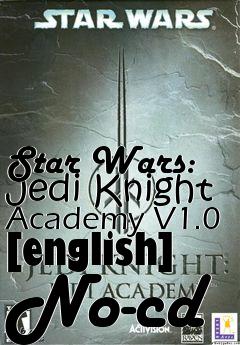 Box art for Star
Wars: Jedi Knight Academy V1.0 [english] No-cd
