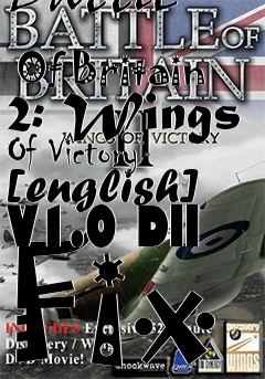 Box art for Battle
            Of Britain 2: Wings Of Victory [english] V1.0 Dll Fix