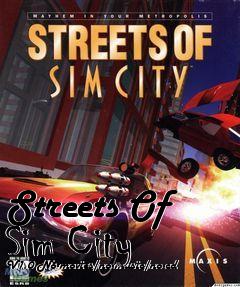 Box art for Streets
Of Sim City V1.0 No-movies/no-music/no-cd