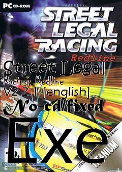 Box art for Street
Legal Racing: Redline V2.2.1 [english] No-cd/fixed Exe