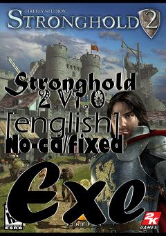 Box art for Stronghold
      2 V1.0 [english] No-cd/fixed Exe