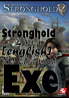Box art for Stronghold
      2 V1.1 [english] No-cd/fixed Exe