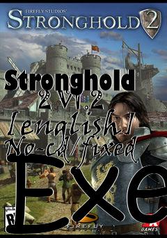 Box art for Stronghold
      2 V1.2 [english] No-cd/fixed Exe