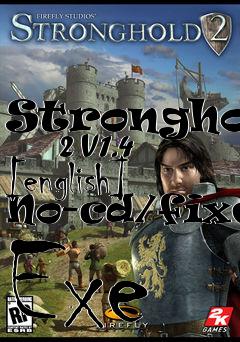 Box art for Stronghold
      2 V1.4 [english] No-cd/fixed Exe
