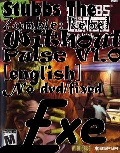 Box art for Stubbs
The Zombie: Rebel Without A Pulse V1.01 [english] No-dvd/fixed Exe
