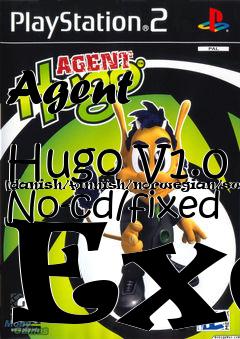 Box art for Agent
            Hugo V1.0 [danish/finnish/norwegian/swedish] No-cd/fixed Exe