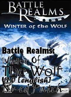 Box art for Battle
Realms: Winter Of The Wolf V1.0 [english] No-cd Patch