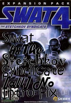 Box art for Swat
      4: The Stetchkov Syndicate [all] No Intro Fix