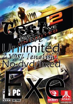 Box art for Test
            Drive Unlimited 2 V086 [english] No-dvd/fixed Exe